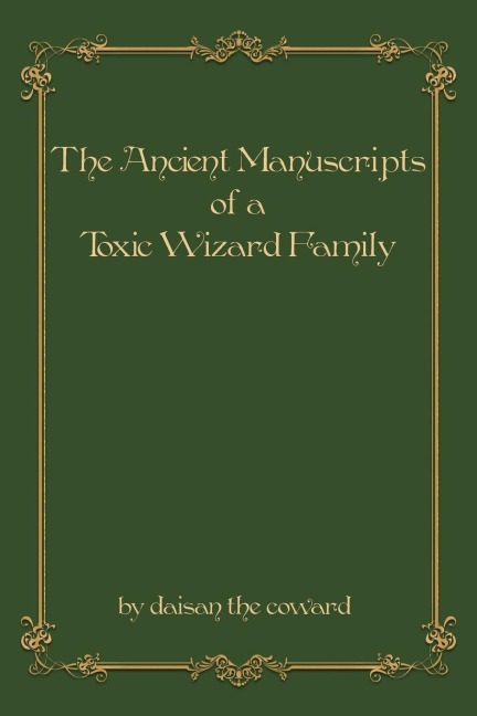 The Ancient Manuscripts of a Toxic Wizard Family