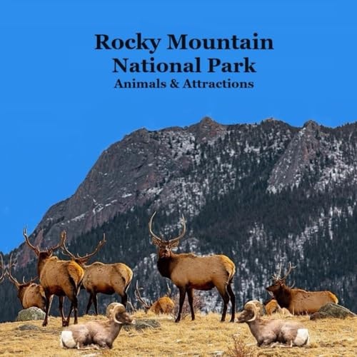 Rocky Mountain National Park Animals & Attractions Kids Book Great Way for Kids to See the Animals and Attractions in Rocky Mountain National Park