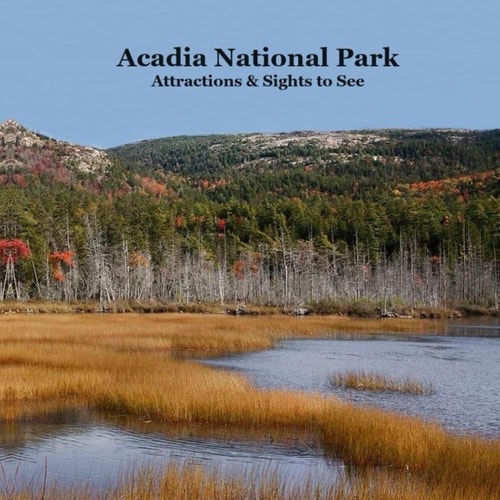 Acadia National Park Attractions Sights to See Kids Book Great Way for Cildren to See the Attractions in Acadia National Park