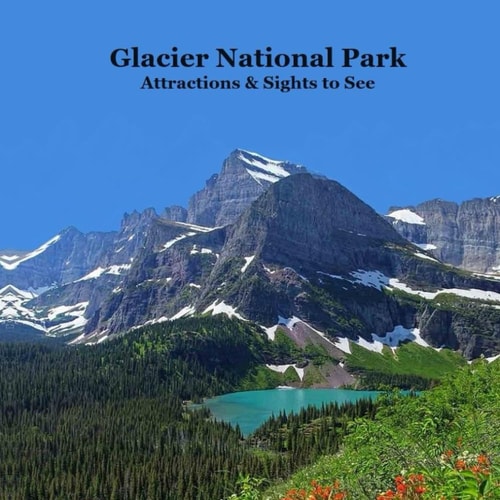 Glacier National Park Attractions and Sights to See Kids Book Great Book for Children about Glacier National Park