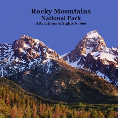 Rocky Mountains National Park Attractions Sights to See Kids Book Great Way for Kids to See the Attractions and Sights in the Rocky Mountain National Park