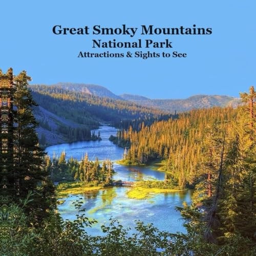 Smoky Mountains National Park Sights to See Kids Book Great Kids Book about the Smoky Mountains National Park
