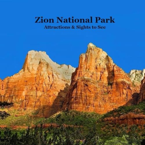 Zion National Park Attractions Sights to See Kids Book Great Way for Children to See and Learn about Zion National Park