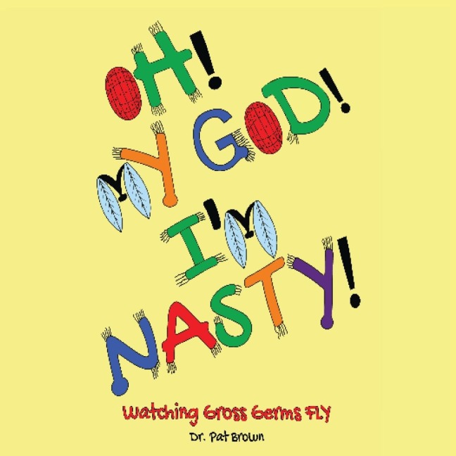 OH! MY GOD! IM NASTY!: Watching Gross Germs FLY