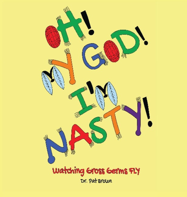 OH! MY GOD! IM NASTY!: Watching Gross Germs FLY
