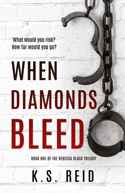When Diamonds Bleed: Book One of The Rebecca Black Trilogy