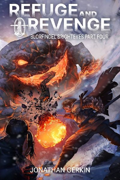 Refuge And Revenge: Blorfindel Brighteyes Part 4