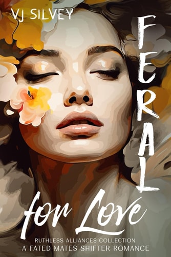 Feral for Love A Fated Mates Shifter Romance