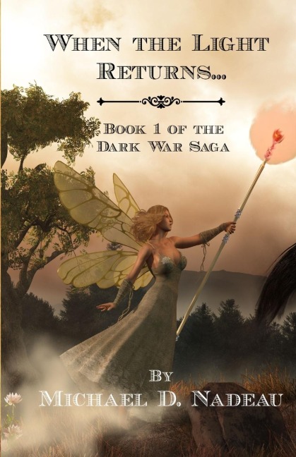 When the Light Returns...: The Dark War Saga Book 1