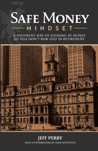 Safe Money Mindset: A Different Way of Looking at Money So You Don't Run Out in Retirement