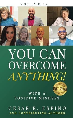 You Can Overcome Anything! Vol. 14 With A Positive Mindset