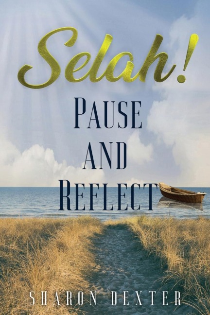 Selah!: Pause and Reflect