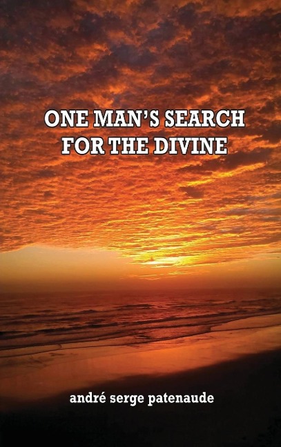 One Mans Search for the Divine