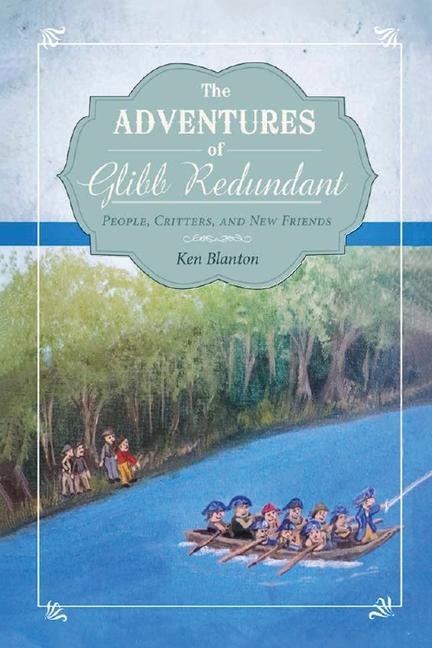 The Adventures of Glibb Redundant: People, Critters,  and New Friends
