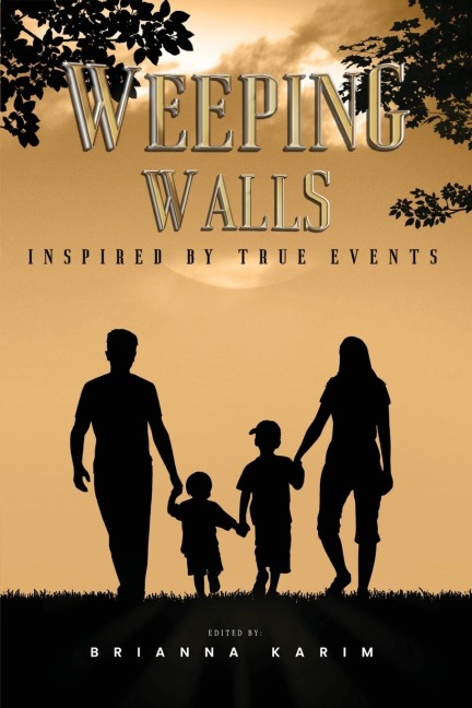 Weeping Walls: Inspired by True Events