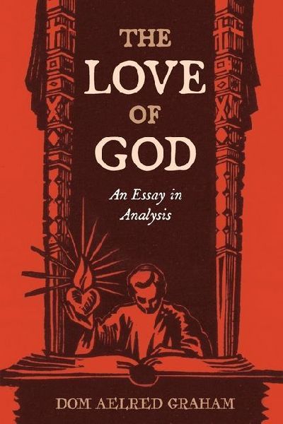 The Love of God: An Essay in Analysis