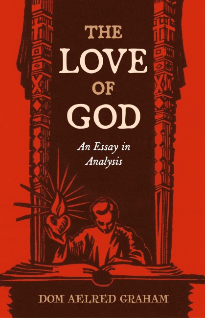 The Love of God: An Essay in Analysis