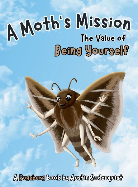 A Moths Mission: The Value of Being Yourself