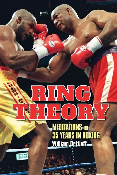 Ring Theory: Meditations on 35 Years in Boxing: Meditations