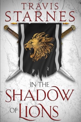 In the Shadow of Lions Shattered Lands Book I