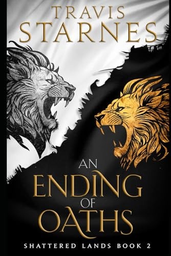 An Ending of Oaths Shattered Lands Book II