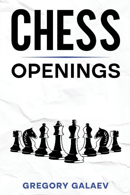 Chess Openings: A Beginners Guide to Chess Openings