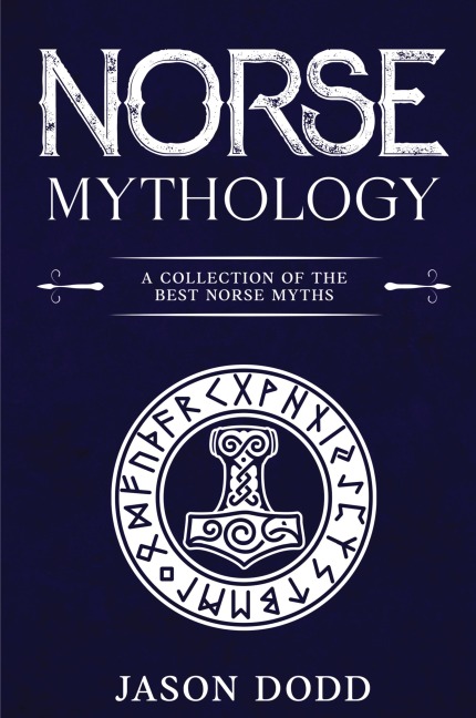 Norse Mythology: A Collection of the Best Norse Myths