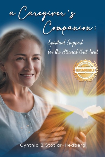 A Caregiver's Companion: Spiritual Support for the Stressed-Out Soul