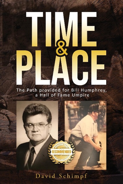 Time and Place: The Path provided for Bill Humphrey, a Hall of Fame Umpire