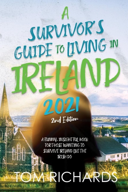 A Survivors Guide to Living in Ireland 2021
