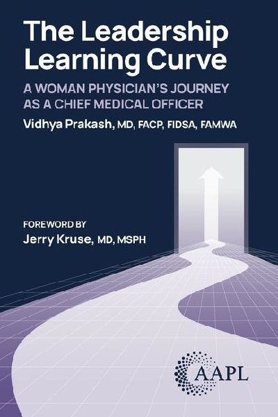 The Leadership Learning Curve: A Woman Physicians Journey as a Chief Medical Officer