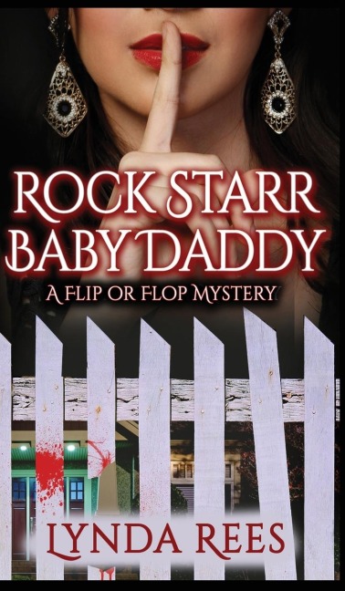 Rock Starr Baby Daddy, a Flip or Flop Mystery: A Flip or Flop Mystery