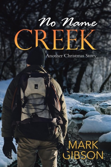 No Name Creek: Another Christmas Story
