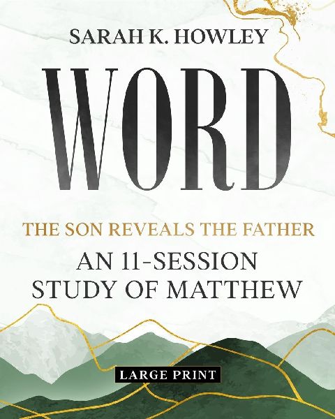 Word: An 11-Session Study of Matthew (Large Print)