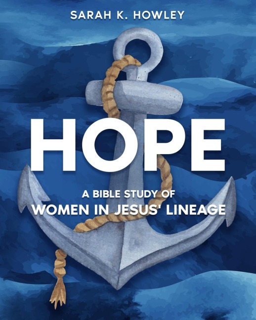 Hope: A Bible Study of Women in Jesus Lineage