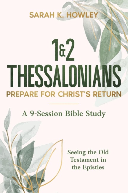 1&2 Thessalonians: Prepare for Christ's Return