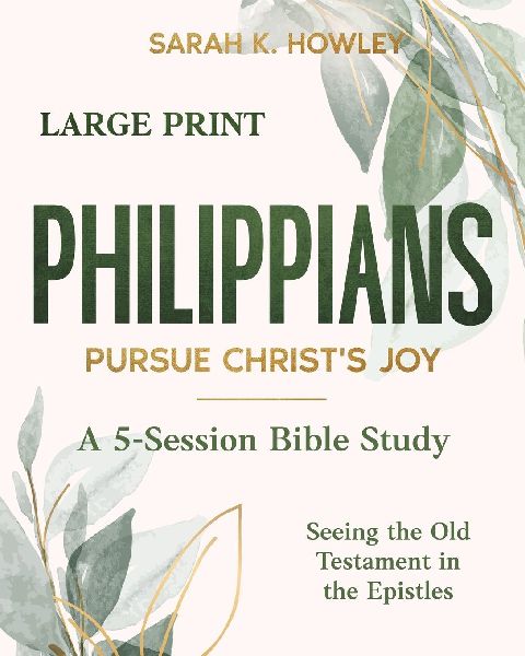 Philippians: Pursue Christ's Joy (Large Print)