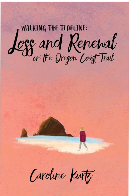 Walking the Tideline: Loss and Renewal on the Oregon Coast Trail