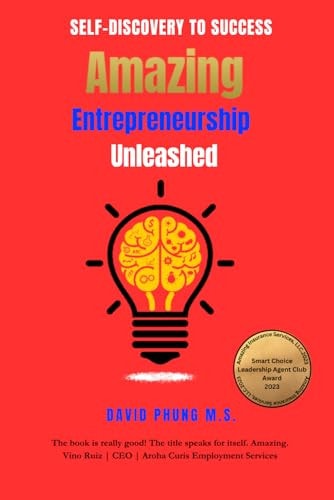 Amazing Entrepreneurship Unleashed From Self-Discovery to Success