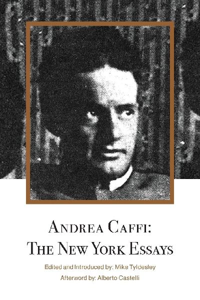 Andrea Caffi: The New York Essays