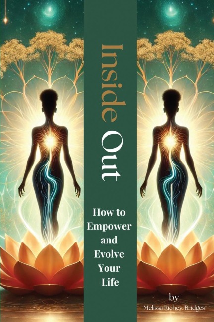 Inside Out: How to Empower and Evolve Your Life