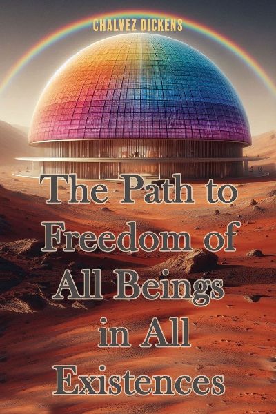 The Path to Freedom of All Beings in All Existences For Forever