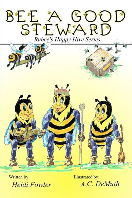 Bee a Good Steward: Rubees Happy Hive Series, Book 2