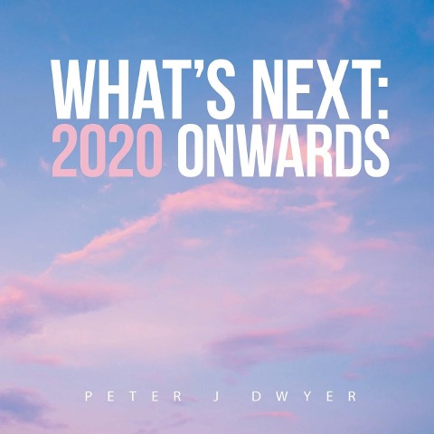 Whats Next: 2020 Onwards