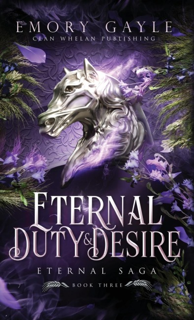 Eternal Duty and Desire: Eternal Saga Book 3