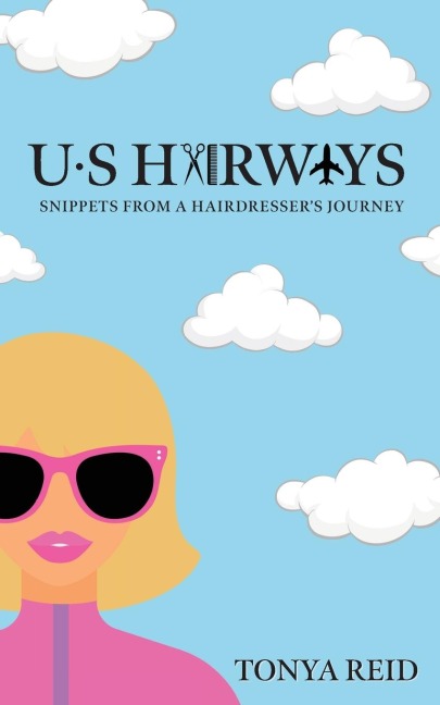 US Hairways: Snippets from a Hairdressers Journey