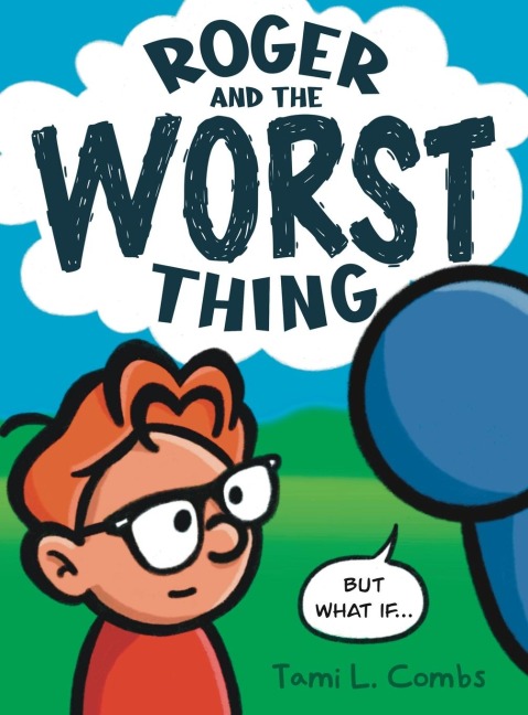 Roger and The Worst Thing