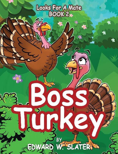 Boss Turkey: Looks for a Mate Book 2