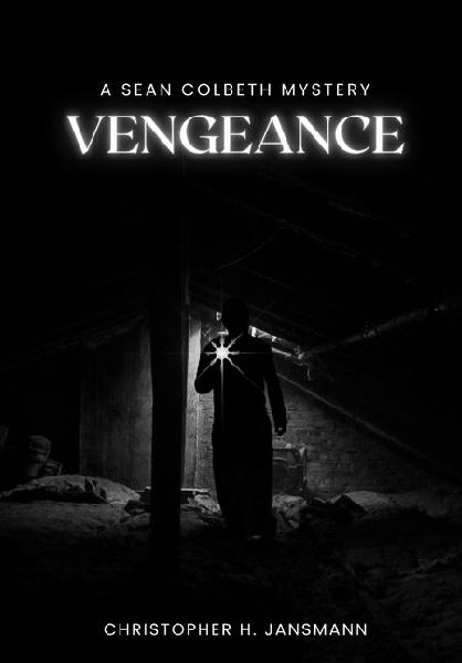 Vengeance: A Sean Colbeth Mystery