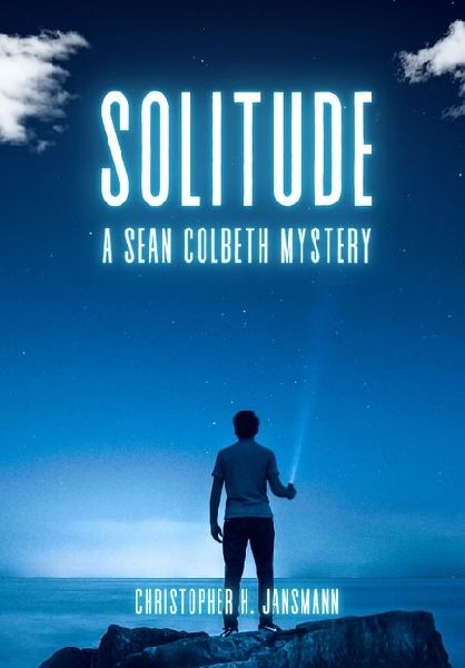 Solitude: A Sean Colbeth Mystery